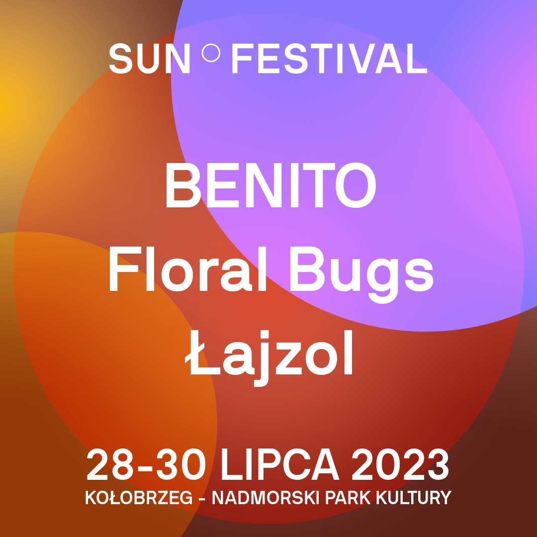 Nowy artyści w lineup Sun Festival! SUN FESTIVAL